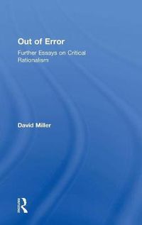 Cover image for Out of Error: Further Essays on Critical Rationalism