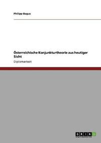 Cover image for OEsterreichische Konjunkturtheorie aus heutiger Sicht