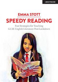 Cover image for Speedy Reading: Fast Strategies for Teaching GCSE English Literature Post-Lockdown