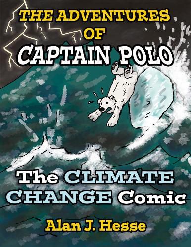 The Adventures of Captain Polo:: The Climate Change Comic