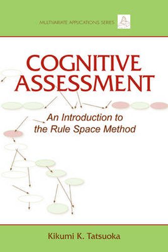 Cover image for Cognitive Assessment: An Introduction to the Rule Space Method