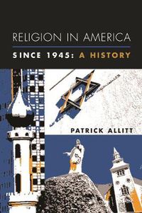 Cover image for Religion in America Since 1945: A History
