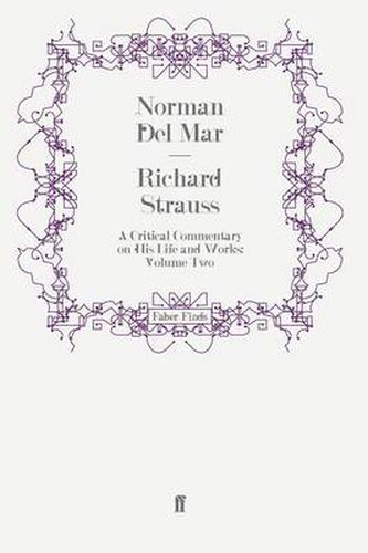 Cover image for Richard Strauss: A Critical Commentary on His Life and Works (Volume II)