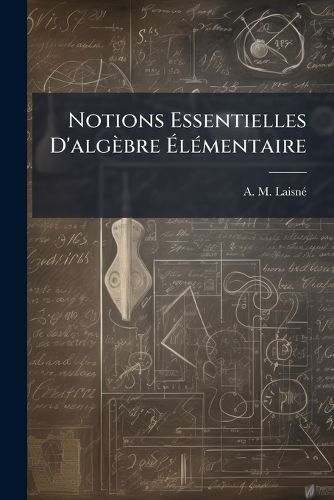 Cover image for Notions Essentielles D'Alg Bre L Mentaire