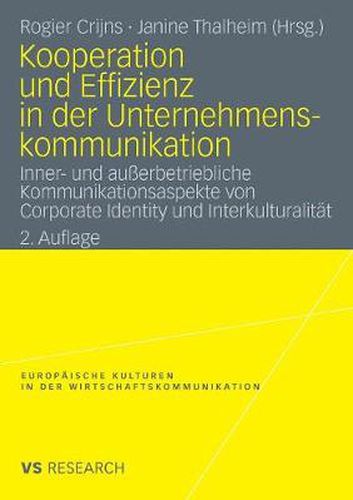 Cover image for Kooperation Und Effizienz in Der Unternehmenskommunikation: Inner- Und Ausserbetriebliche Kommunikationsaspekte Von Corporate Identity Und Interkulturalitat