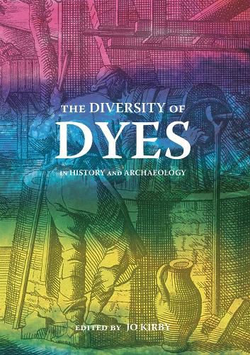 Cover image for The Diversity of Dyes in History and Archaeology
