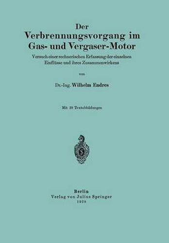 Cover image for Der Verbrennungsvorgang Im Gas- Und Vergaser-Motor: Versuch Einer Rechnerischen Erfassung Der Einzelnen Einflusse Und Ihres Zusammenwirkens