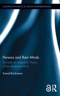 Cover image for Persons and their Minds: Towards an Integrative Theory of the Mediated Mind