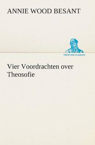 Cover image for Vier Voordrachten over Theosofie