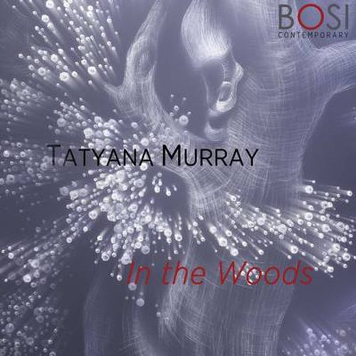 Cover image for Tatyana Murray IN THE WOODS