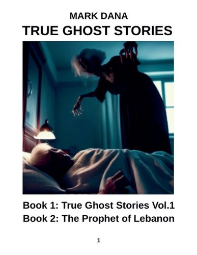 Cover image for True Ghost Stories (Volume One)