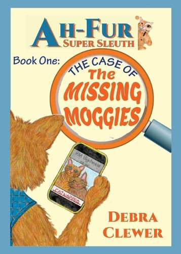 Cover image for Ah-Fur, Super Sleuth - The Case of The Missing Moggies