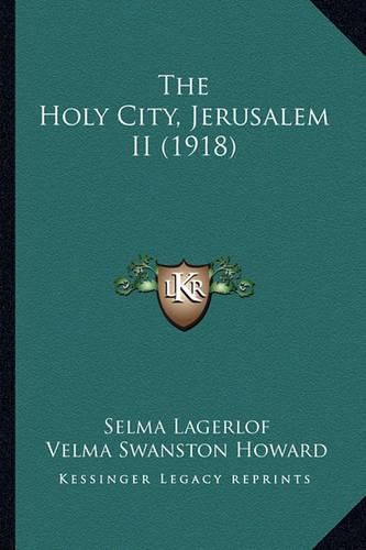 Cover image for The Holy City, Jerusalem II (1918) the Holy City, Jerusalem II (1918)