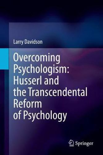 Cover image for Overcoming Psychologism: Husserl and the Transcendental Reform of Psychology