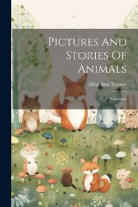 Cover image for Pictures And Stories Of Animals