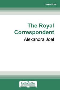Cover image for The Royal Correspondent