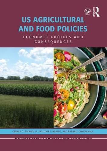 Cover image for US Agricultural and Food Policies: Economic Choices and Consequences