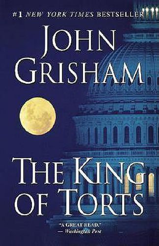 Cover image for The King of Torts: A Novel