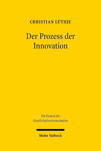 Cover image for Der Prozess der Innovation: Das Zusammenwirken von technischen und oekonomischen Akteuren