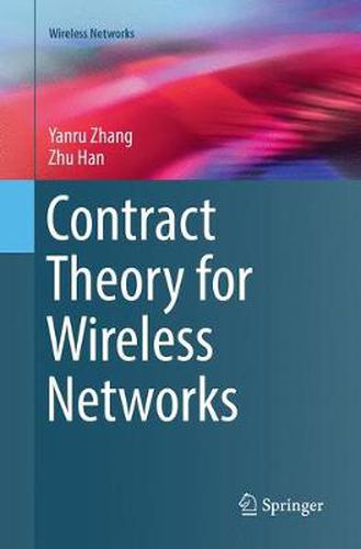 Cover image for Contract Theory for Wireless Networks