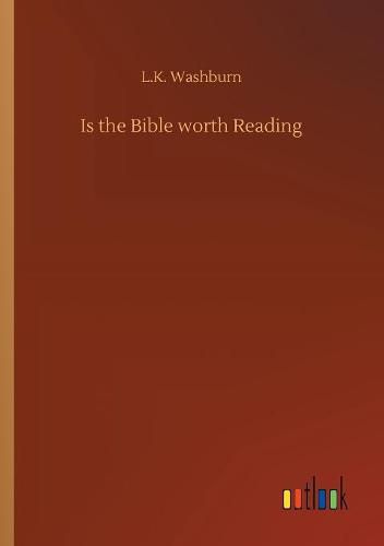 Cover image for Is the Bible worth Reading