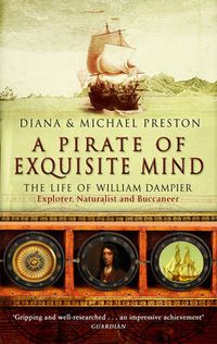 Cover image for A Pirate Of Exquisite Mind: The Life Of William  Dampier