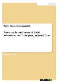 Cover image for Perceived Intrusiveness of E-mail Advertising and Its Impact on Brand Trust