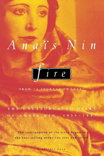 Cover image for Fire: From  A Journal of Love  the Unexpurgated Diary of Anais Nin, 1934-1937