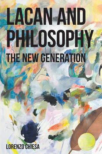 Cover image for Lacan and Philosophy: The New Generation