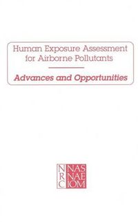 Cover image for Human Exposure Assessment for Airborne Pollutants: Advances and Opportunities