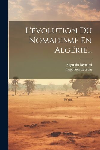 Cover image for L'evolution Du Nomadisme En Algerie...