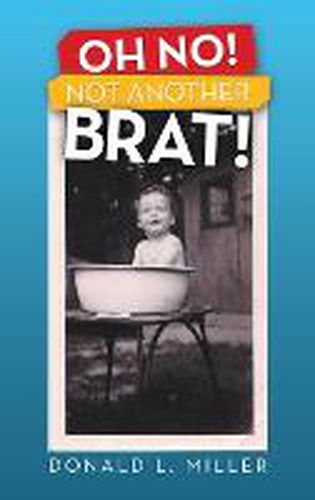 Cover image for Oh No! Not Another Brat!