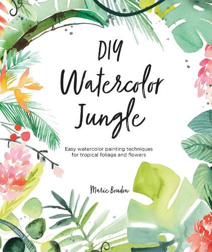 Cover image for DIY Watercolor Jungle: Easy watercolor painting techniques for tropical foliage and flowers