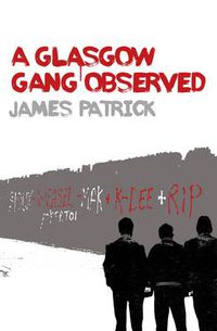 Cover image for A Glasgow Gang Observed