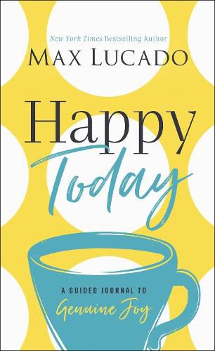 Cover image for Happy Today: A Guided Journal to Genuine Joy
