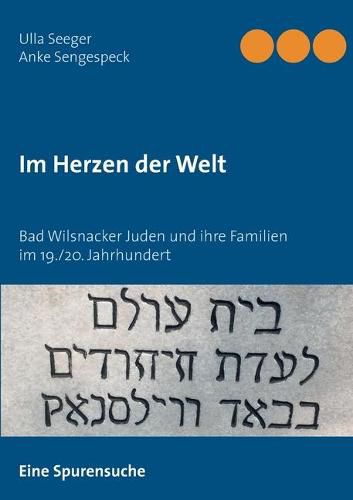 Cover image for Im Herzen der Welt: Bad Wilsnacker Juden und ihre Familien im 19./20. Jahrhundert