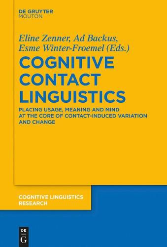 Cover image for Cognitive Contact Linguistics: Placing Usage, Meaning and Mind at the Core of Contact-Induced Variation and Change