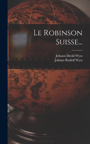 Cover image for Le Robinson Suisse...