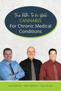 Cover image for Cannabis for Chronic Medical Conditions: The Path To Be Well