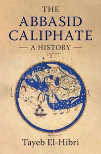 Cover image for The Abbasid Caliphate: A History