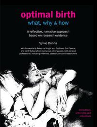 Cover image for Optimal Birth: What, Why & How: A Reflective, Narrative Approach Based on Research Evidence