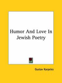 Cover image for Humor And Love In Jewish Poetry