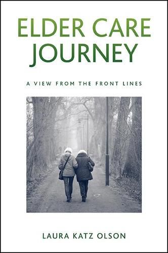 Cover image for Elder Care Journey: A View from the Front Lines