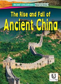 Cover image for The Rise and Fall of Ancient China