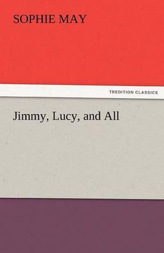 Cover image for Jimmy, Lucy, and All