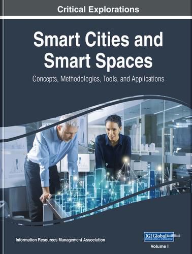 Cover image for Smart Cities and Smart Spaces: Concepts, Methodologies, Tools, and Applications