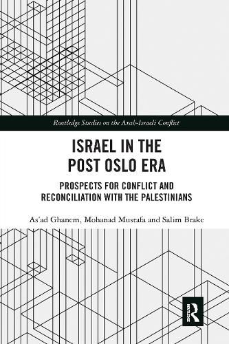 Cover image for Israel in the Post Oslo Era: Prospects for Conflict and Reconciliation with the Palestinians