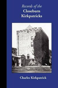 Cover image for Records of the Closeburn Kirkpatricks