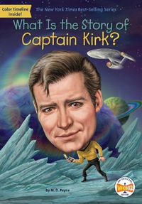 Cover image for What Is the Story of Captain Kirk?