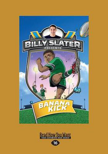 Banana Kick: Billy Slater Book 2